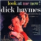 Dick Haymes - Look At Me Now