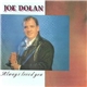 Joe Dolan - Always Loved You