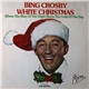 Bing Crosby - White Christmas / Where The Blue Of The Night Meets The Gold Of The Day