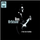 Roy Orbison - A True Love Goodbye