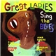 Various - Great Ladies Sing The Blues