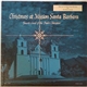 The Padre Choristers - Christmas At Mission Santa Barbara